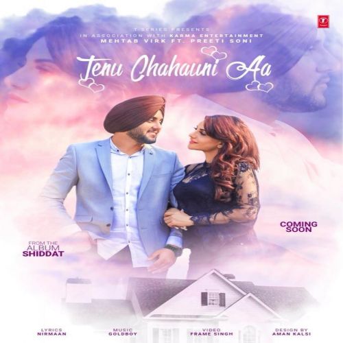 Tenu Chahauni Aa (Shiddat) Mehtab Virk mp3 song download, Tenu Chahauni Aa (Shiddat) Mehtab Virk full album mp3 song