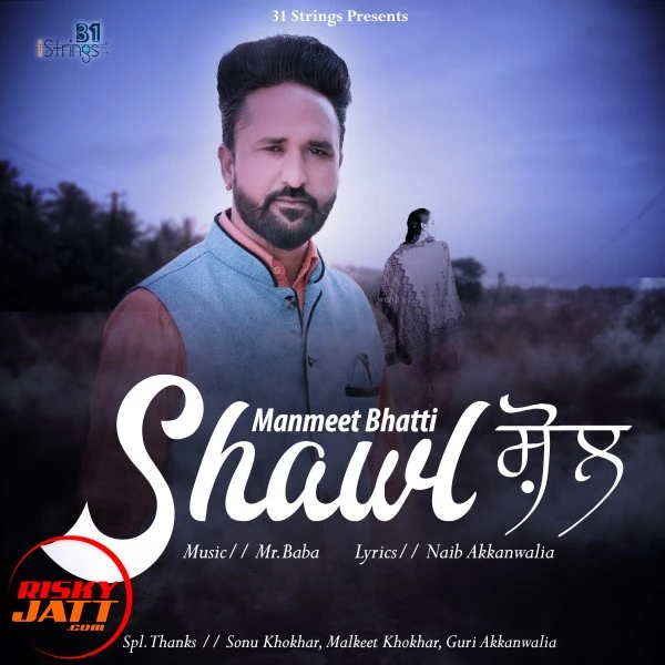 Shawl Manmeet Bhatti mp3 song download, Shawl Manmeet Bhatti full album mp3 song