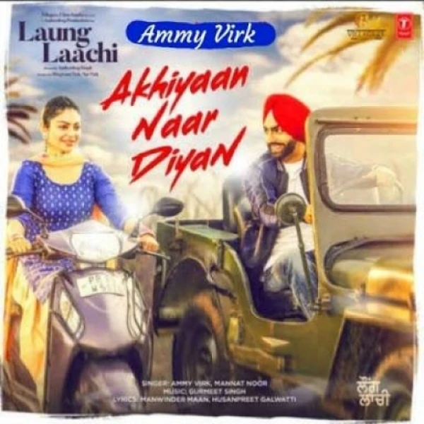 Akhiyaan Naar Diyan Ammy Virk, Mannat Noor mp3 song download, Akhiyaan Naar Diyan Ammy Virk, Mannat Noor full album mp3 song