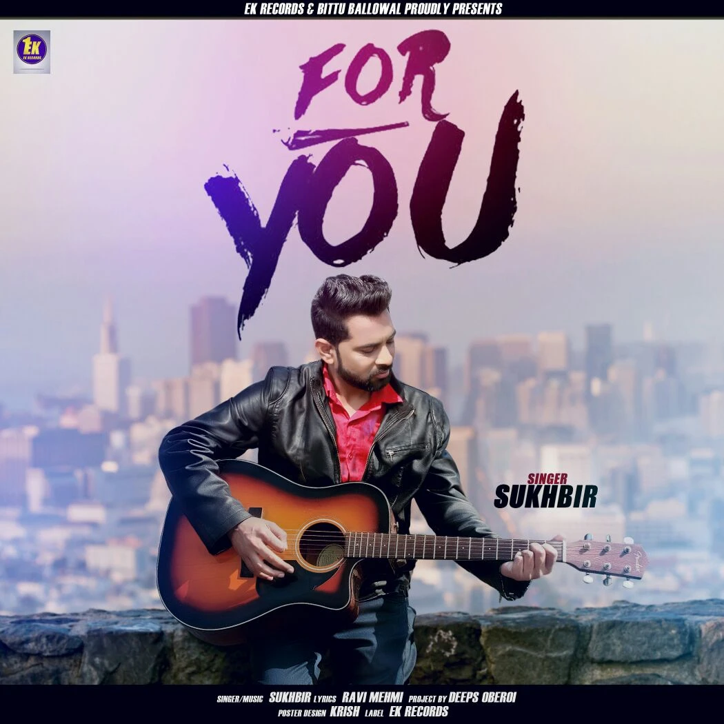 For You Sukhbir mp3 song download, For You Sukhbir full album mp3 song