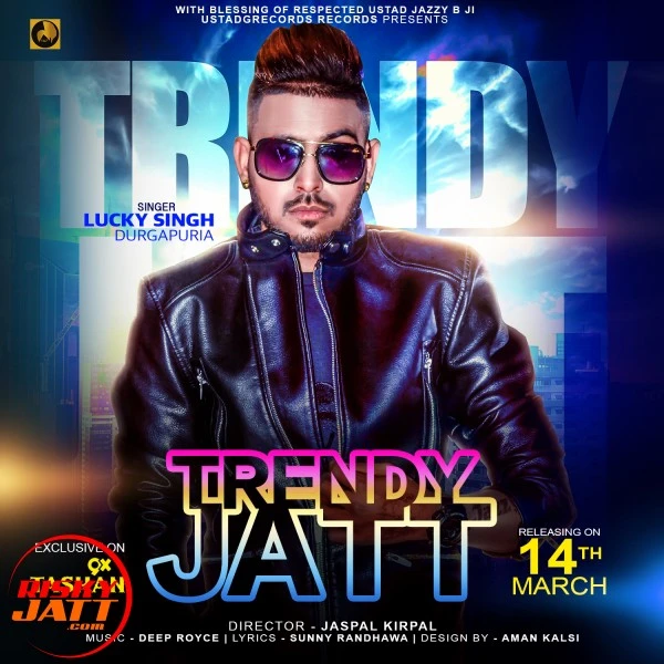 Trendy Jatt Lucky Singh Durgapuria mp3 song download, Trendy Jatt Lucky Singh Durgapuria full album mp3 song