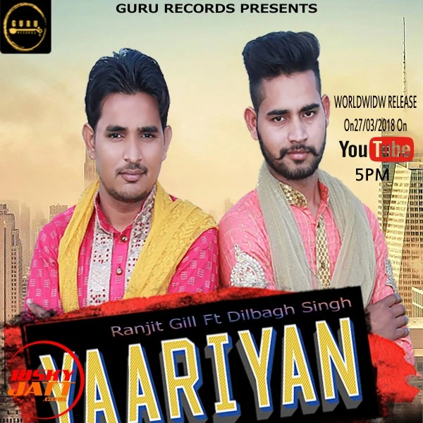 Yaariyan Ranjit Gill mp3 song download, Yaariyan Ranjit Gill full album mp3 song