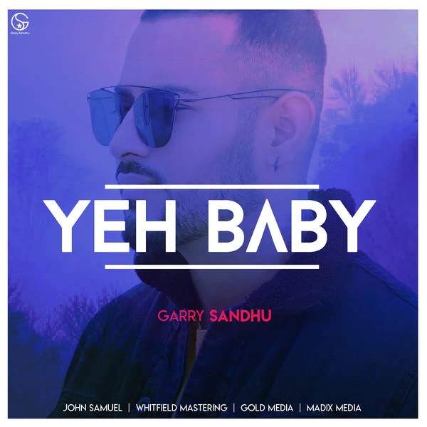 Yeh Baby Garry Sandhu mp3 song download, Yeh Baby Garry Sandhu full album mp3 song