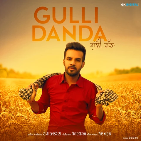 Gulli Danda Happy Raikoti mp3 song download, Gulli Danda Happy Raikoti full album mp3 song