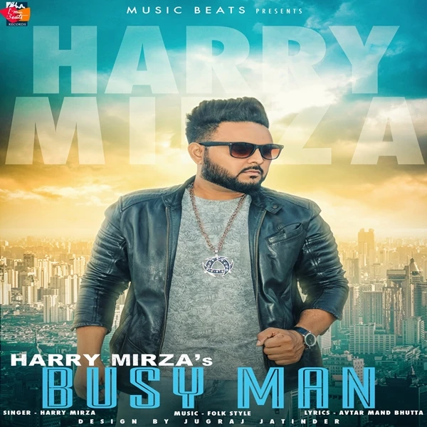 Busy Man Harry Mirza mp3 song download, Busy Man Harry Mirza full album mp3 song