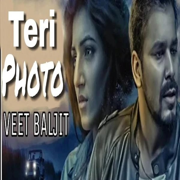 Teri Photo Veet Baljit mp3 song download, Teri Photo Veet Baljit full album mp3 song