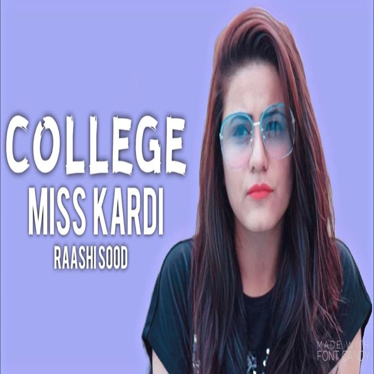College Miss Kardi Raashi Sood mp3 song download, College Miss Kardi Raashi Sood full album mp3 song