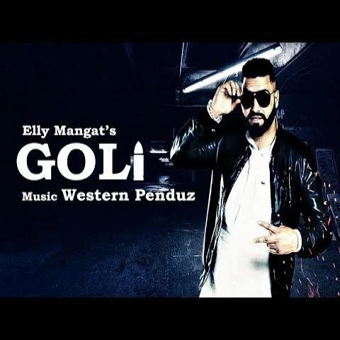 Goli Elly Mangat mp3 song download, Goli Elly Mangat full album mp3 song