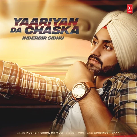 Yaariyan Da Chaska Inderbir Sidhu mp3 song download, Yaariyan Da Chaska Inderbir Sidhu full album mp3 song
