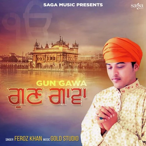 Gun Gawa Feroz Khan mp3 song download, Gun Gawa Feroz Khan full album mp3 song