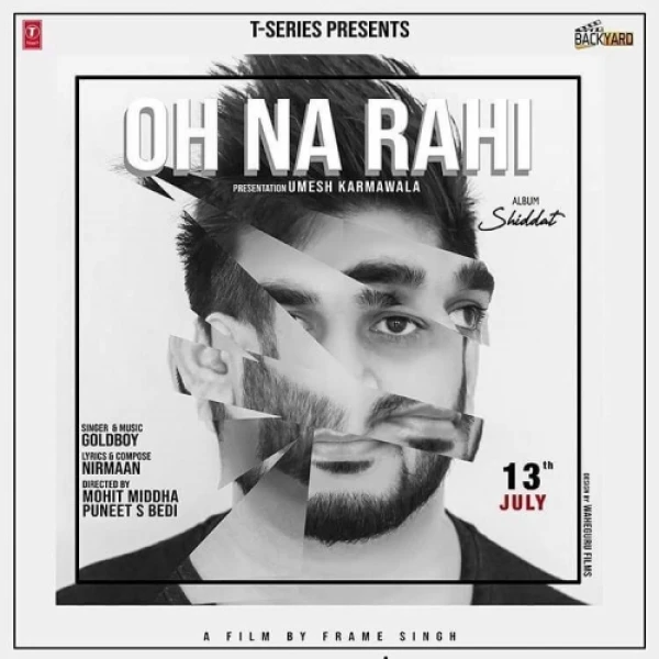 Oh Na Rahi Goldboy mp3 song download, Oh Na Rahi Goldboy full album mp3 song