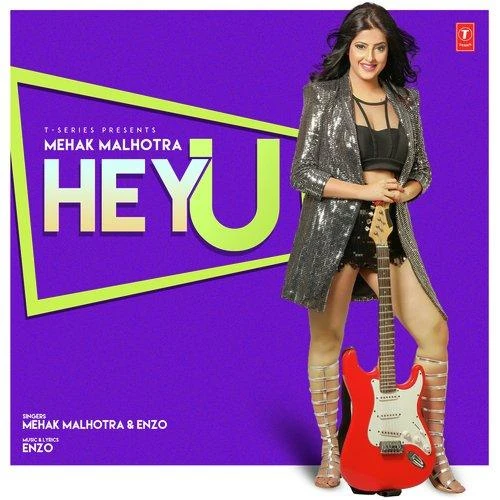 Hey U Mehak Malhotra, Enzo mp3 song download, Hey U Mehak Malhotra, Enzo full album mp3 song