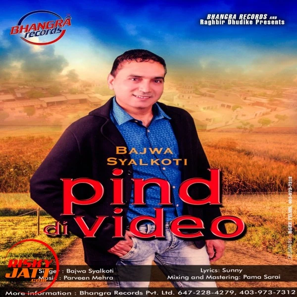 Pind Di Video Bajwa Syalkoti mp3 song download, Pind Di Video Bajwa Syalkoti full album mp3 song