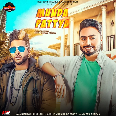 Munda Pattya Nishawn Bhullar, Sukhe Muzical Doctorz mp3 song download, Munda Pattya Nishawn Bhullar, Sukhe Muzical Doctorz full album mp3 song