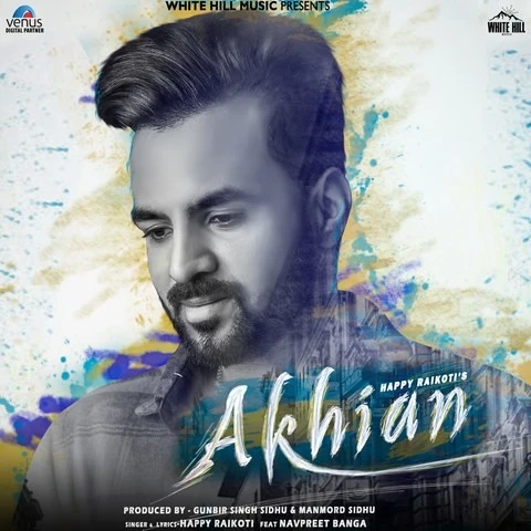 Akhian Happy Raikoti mp3 song download, Akhian Happy Raikoti full album mp3 song