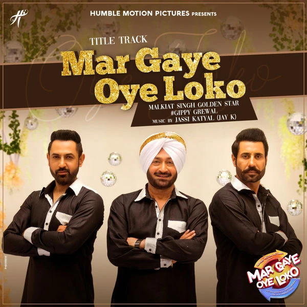 Mar Gaye Oye Loko Malkit Singh, Gippy Grewal mp3 song download, Mar Gaye Oye Loko Malkit Singh, Gippy Grewal full album mp3 song