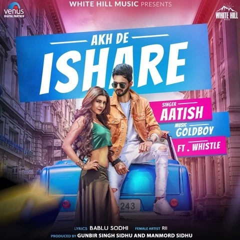 Akh De Ishare Aatish, Whistle mp3 song download, Akh De Ishare Aatish, Whistle full album mp3 song