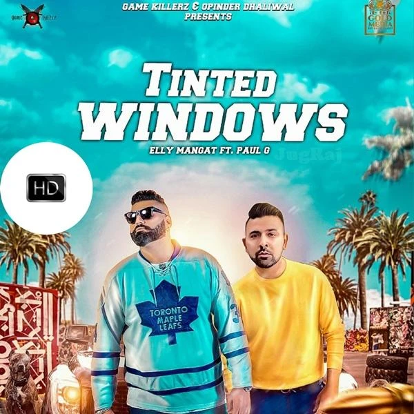 Tinted Windows Elly Mangat, Paul G, Raja Game Changerz mp3 song download, Tinted Windows Elly Mangat, Paul G, Raja Game Changerz full album mp3 song