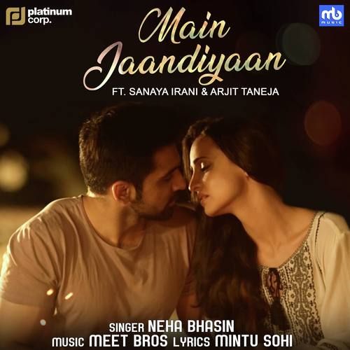 Main Jaandiyaan Neha Bhasin mp3 song download, Main Jaandiyaan Neha Bhasin full album mp3 song