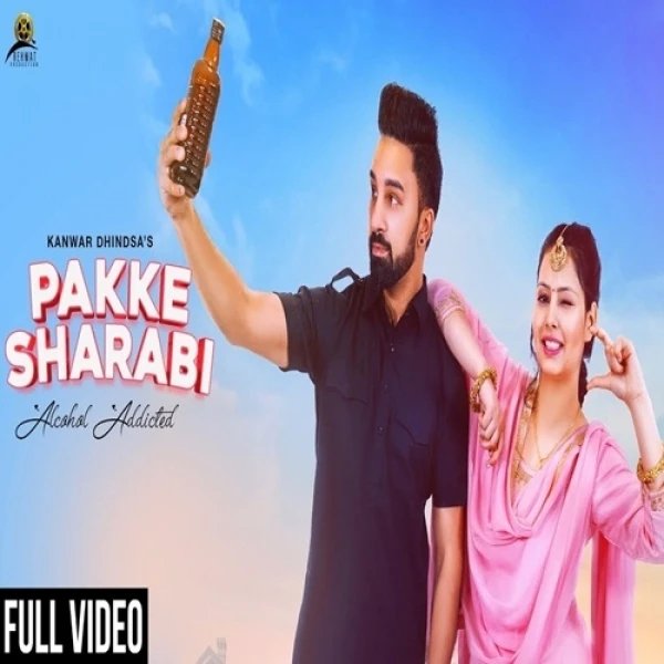 Pakke Sharabi Kanwar Dhindsa mp3 song download, Pakke Sharabi Kanwar Dhindsa full album mp3 song