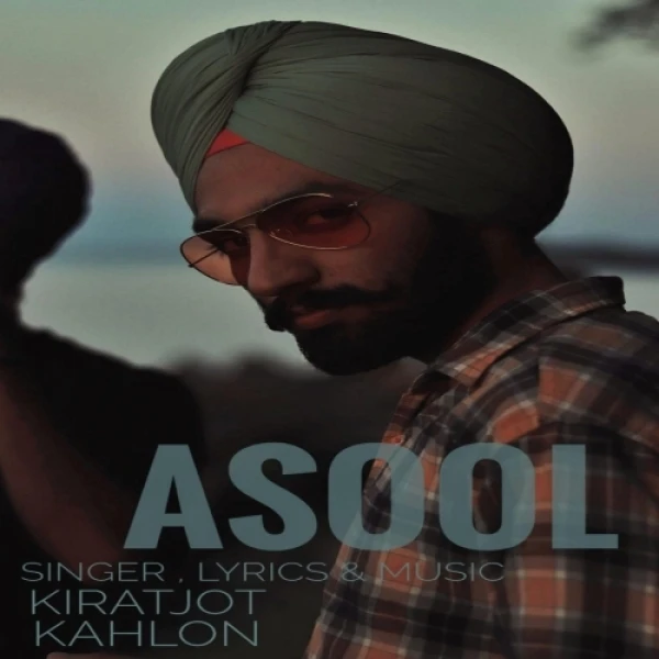 Asool Kiratjot Kahlon mp3 song download, Asool Kiratjot Kahlon full album mp3 song