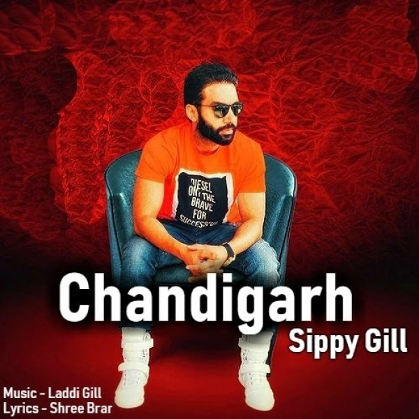 Chandigarh Sippy Gill, Laddi Gill mp3 song download, Chandigarh Sippy Gill, Laddi Gill full album mp3 song