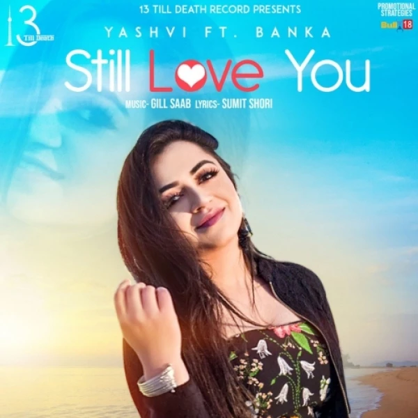 Still Love You Yashvi, Banka mp3 song download, Still Love You Yashvi, Banka full album mp3 song