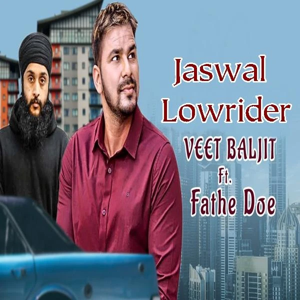 Lowrider Veet Baljit, Fateh Doe mp3 song download, Lowrider Veet Baljit, Fateh Doe full album mp3 song
