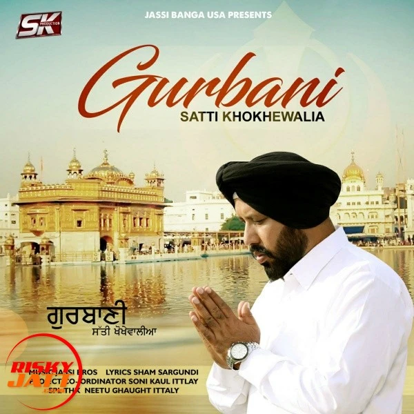 Gurbani Satti Khokhewalia mp3 song download, Gurbani Satti Khokhewalia full album mp3 song
