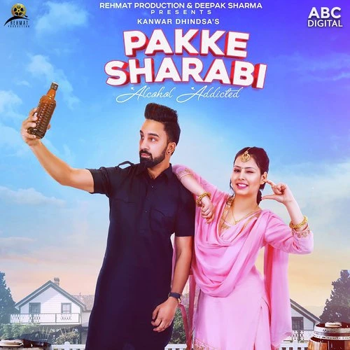 Pakke Sharabi Kanwar Dhindsa mp3 song download, Pakke Sharabi Kanwar Dhindsa full album mp3 song