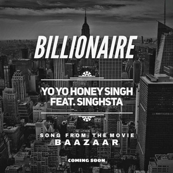 Billionaire (Baazaar) Yo Yo Honey Singh mp3 song download, Billionaire (Baazaar) Yo Yo Honey Singh full album mp3 song
