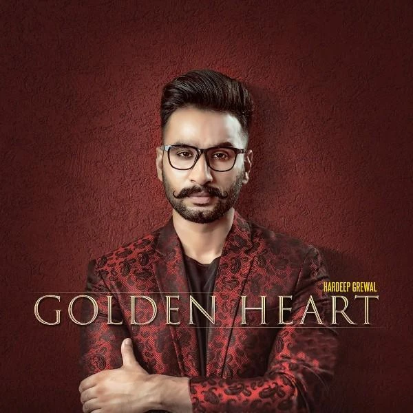 Golden Heart Hardeep Grewal mp3 song download, Golden Heart Hardeep Grewal full album mp3 song