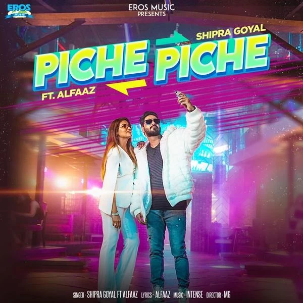 Piche Piche Shipra Goyal, Alfaaz mp3 song download, Piche Piche Shipra Goyal, Alfaaz full album mp3 song