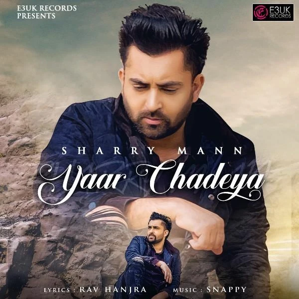 Yaar Chadeya Sharry Mann mp3 song download, Yaar Chadeya Sharry Mann full album mp3 song