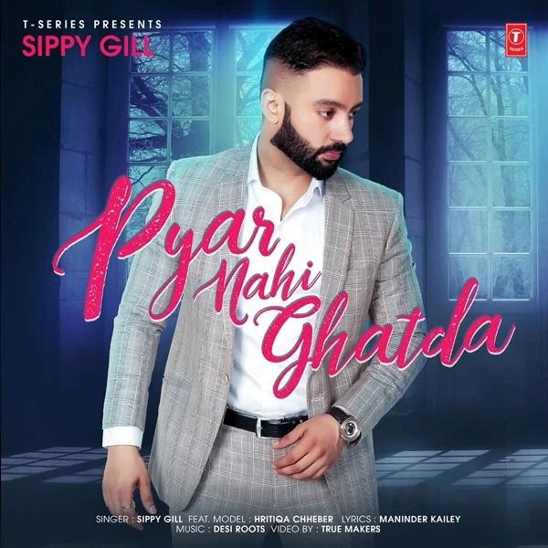 Pyar Nahi Ghatda Sippy Gill mp3 song download, Pyar Nahi Ghatda Sippy Gill full album mp3 song