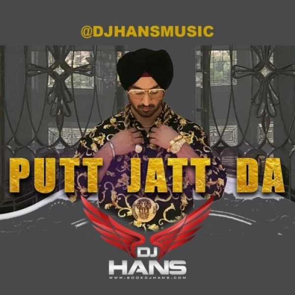 Putt Jatt Da Remix DJ Hans, Diljit Dosanjh mp3 song download, Putt Jatt Da (Remix) DJ Hans, Diljit Dosanjh full album mp3 song