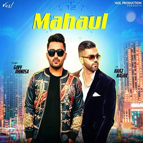 Mahaul Gavy Dhindsa mp3 song download, Mahaul Gavy Dhindsa full album mp3 song