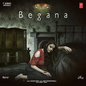 Begana Raashi Sood mp3 song download, Begana Raashi Sood full album mp3 song