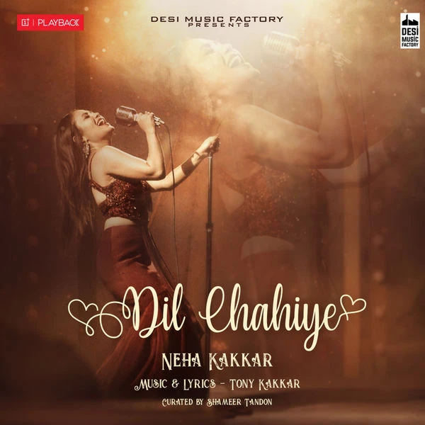 Dil Chahiye Neha Kakkar mp3 song download, Dil Chahiye Neha Kakkar full album mp3 song