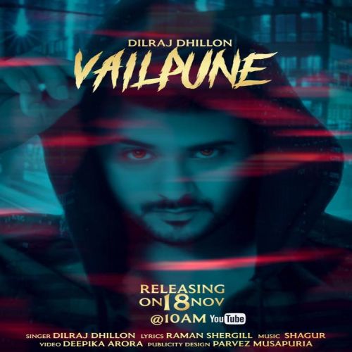 Vailpune Dilraj Dhillon mp3 song download, Vailpune Dilraj Dhillon full album mp3 song