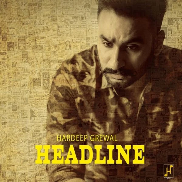 Headline Hardeep Grewal mp3 song download, Headline Hardeep Grewal full album mp3 song