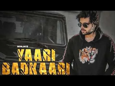 Yaari Badkaari Ninja mp3 song download, Yaari Badkaari Ninja full album mp3 song