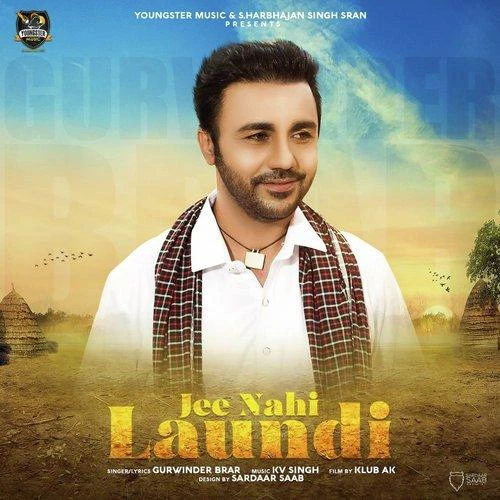 Jee Nahi Laundi Gurvinder Brar mp3 song download, Jee Nahi Laundi Gurvinder Brar full album mp3 song