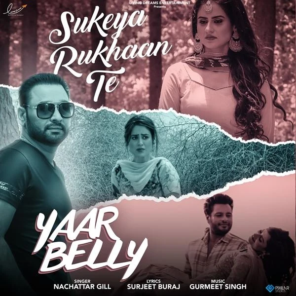 Sukeya Rukhaan Te (Yaar Belly) Nachhatar Gill mp3 song download, Sukeya Rukhaan Te (Yaar Belly) Nachhatar Gill full album mp3 song