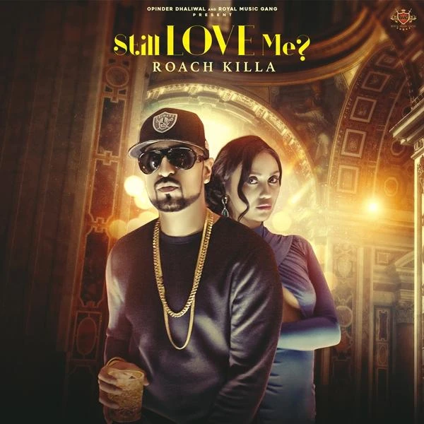 Still Love Me Roach Killa mp3 song download, Still Love Me Roach Killa full album mp3 song