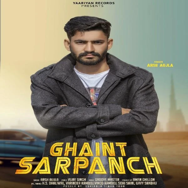 Ghaint Sarpanch Arsh Aujla mp3 song download, Ghaint Sarpanch Arsh Aujla full album mp3 song