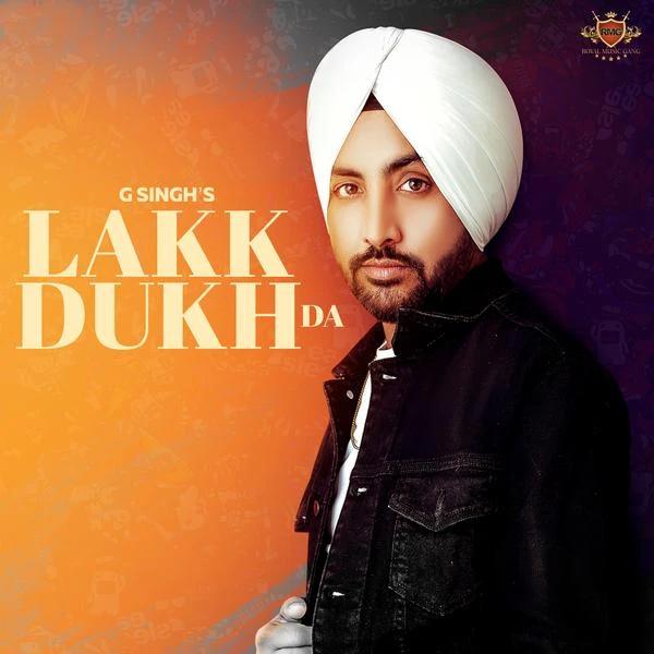 Lakk Dukh Da G Singh mp3 song download, Lakk Dukh Da G Singh full album mp3 song