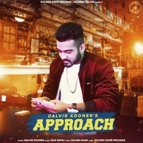 Approach Dalvir Kooner mp3 song download, Approach Dalvir Kooner full album mp3 song