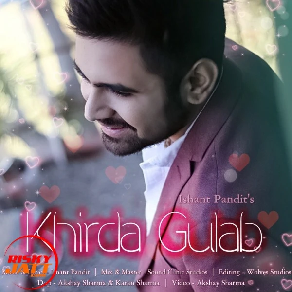 Khirda Gulab Ishant Pandit mp3 song download, Khirda Gulab Ishant Pandit full album mp3 song