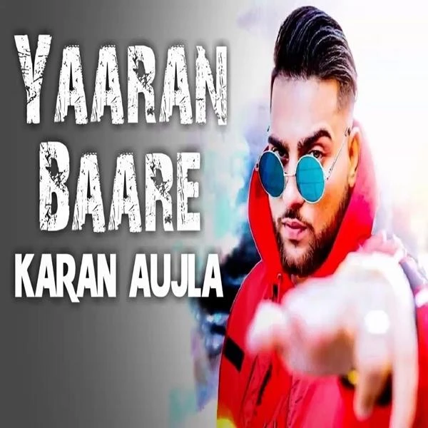 Yaaran Baare Karan Aujla mp3 song download, Yaaran Baare Karan Aujla full album mp3 song
